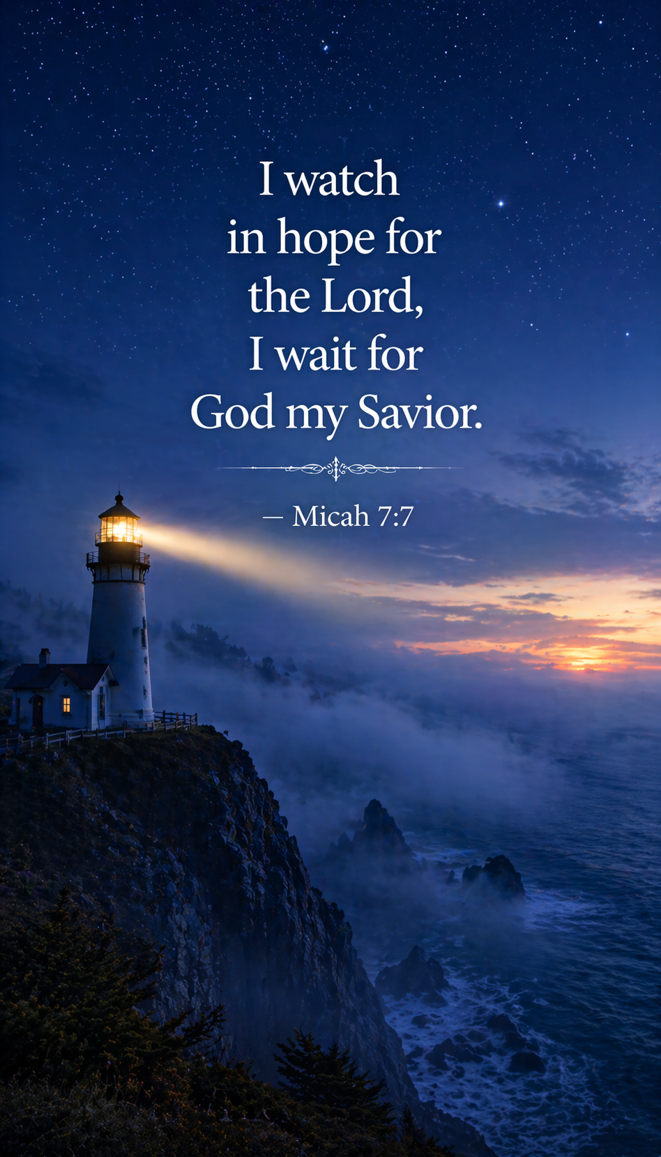 Lighthouse beam sweeping through thick coastal fog at blue hour before sunrise stars fading ocean dark below -- Micah 7:7 vertical wallpaper